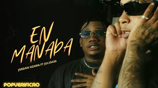 Jordan Ozama FT Julio420  EN MANADA 🚨 Video Oficial 4K [upl. by Rains]