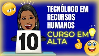 TUDO o que você PRECISA SABER sobre o CURSO SUPERIOR TECNÓLOGO EM RECURSOS HUMANOS [upl. by Oicor]