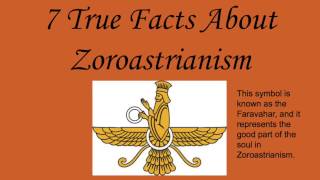 7 True Facts About Zoroastrianism [upl. by Mikeb]