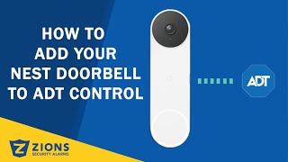 How to add your Nest Doorbell to ADT Control App [upl. by Grimaldi]