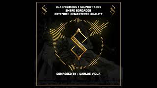 BLASPHEMOUS 1 OST  Entre Bordados  Extended amp Remastered Quality  Melquíades Boss Battle Theme [upl. by Laurance846]