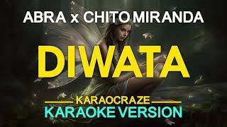 DIWATA  Abra feat Chito Miranda KARAOKE Version [upl. by Sherye703]