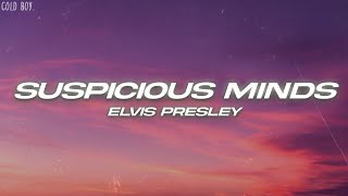 Elvis Presley  Suspicious Minds Lyrics [upl. by On]