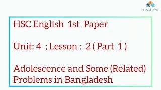 Unit 4 Lesson 2 P1  Adolescence and Some  Related  Problems in Bangladesh HSC  HSC English [upl. by Bough]