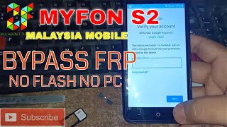 Malaysia Mobile MYFON S2 BYPASS FRP REMOVE ACCOUNT GOOGLE [upl. by Amos]