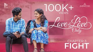 Love and Love Only  Chapter 3  Fight  Romantic Web Series  Ann Mariya  Akshay  Aswin Krishna [upl. by Nidnarb50]