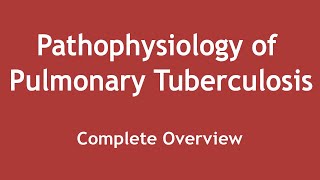 Pathophysiology of Pulmonary Tuberculosis Complete Overview ENGLISH  Dr Shikha Parmar [upl. by Hafital367]