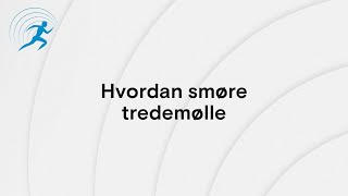 Hvordan smøre tredemølle [upl. by Antoinetta]