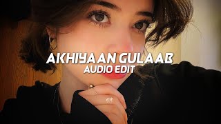 Akhiyaan Gulaab  Mitraz edit audio [upl. by Wrigley]