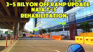 NAIA TERMINAL 3 REHABILITATION 35 BILYON PESOS OFF RAMP UPDATE 1 [upl. by Barbe]