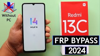 Redmi 13c MiUi 14 Frp BypassUnlock Google Account Lock Without PC  2024 [upl. by Tipton]