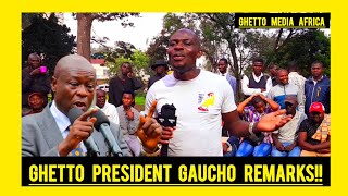 MUST WATCH FURIOUS GHETTO PRESIDENT GAUCHO COMES CLEAR ARE KIKUYUS SAFE [upl. by Benson]