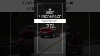 The Best Subcompact SUVs subcompactsuv suv best 2024 2025 [upl. by Gilmour959]