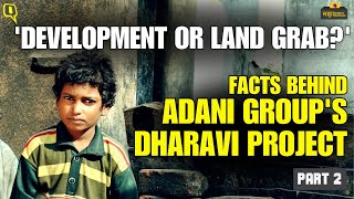 Adani Groups Redevelopment Or Mumbais Land Grab Dharavis Fears of Project amp Politics  Part 2 [upl. by Gery]