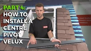 How To Install a Velux CentrePivot Roof Window  Part 4 [upl. by Quill]