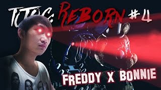 TJOC  Reborn 4  ไม่ผ่านไม่เลิก Freddy x Bonnie [upl. by Jefferson]