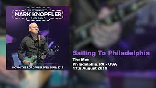 Mark Knopfler  Sailing To Philadelphia Live Down The Road Wherever Tour 2019 [upl. by Hajar]