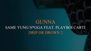 Gunna  Same Yung Ngga Feat Playboi Carti Official Audio [upl. by Noteek]