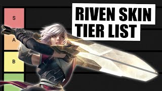 Riven Skin Tier List [upl. by Rhianon]