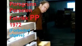 Porsgrunn Porselen Fabrikk Produksjon 1972  forbedret utgave [upl. by Alel]