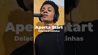 Delacruz amp lukinhascantor  Aperta Start  Symon Rodrigues Cover musicabrasileira cover [upl. by Reiser]