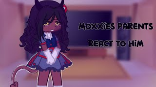 Moxxies parents react to him Gacha club part 13 [upl. by Airehtfele]