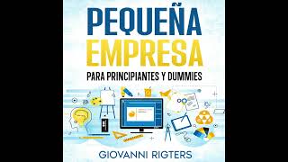 Creando un negocio  Audiolibros para emprendedores Pequeña empresa para principiantes [upl. by Atronna]