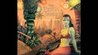 Exotic Sounds of Martin Denny 1957 Exotica  Voodoo Love [upl. by Tillinger]