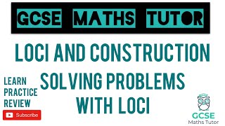 Problem Solving with Loci  Loci amp Construction  Grade 5  GCSE Maths Tutor [upl. by Spain]