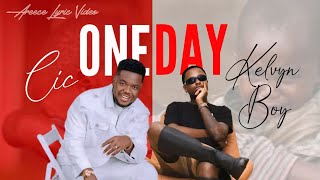 Cic ft Kelvyn Boy ONE DAY Lyric Video Done by Areece Augustus oneday cic kelvynboy [upl. by Beaudoin]