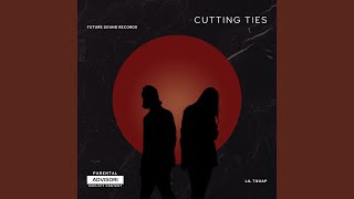 Cutting Ties [upl. by Einej]