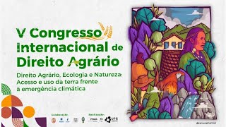 V CONGRESSO INTERNACIONAL DE DIREITO AGRÁRIO DO PPGDAUFG 2510 Sessão 2 [upl. by Hiroko]