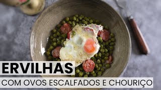 Receita de Ervilhas com ovos Escalfados e Chouriço  Food From Portugal [upl. by Ylra]