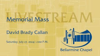 Memorial Mass for David Brady Callan [upl. by Anitroc]