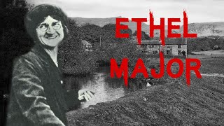 The Sad amp Tragic Case of Ethel Major [upl. by Olnek]