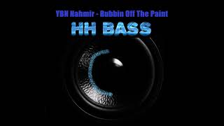 YBN Nahmir  Rubbin Off The Paint HARDEST BASS BOOST [upl. by Isherwood]