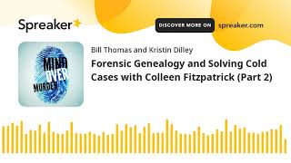 Forensic Genealogy and Solving Cold Cases with Colleen Fitzpatrick Part 2 [upl. by Ofella881]