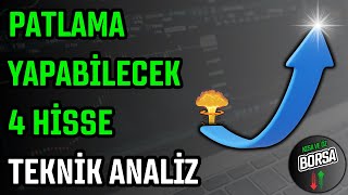 PATLAMA YAPABİLECEK 4 HİSSE  HİSSE SENEDİ TAVSİYELERİ  TEKNİK ANALİZ [upl. by Karlene]