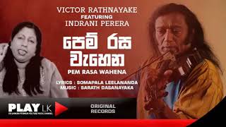 Pem Rasa Wahena පෙම් රස  Victor Rathnayake amp Indrani Perera  Original Songs  Play LK Music [upl. by Dnaltruoc]