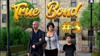 True Bond ch1 p3  Part 3  Take the bait [upl. by Del]