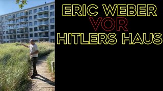 Eric Weber vor ADOLF HITLERS Haus  DAS LÄNGSTE GEBÄUDE DER WELT [upl. by Nimref]