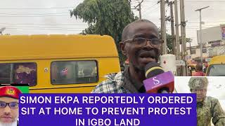 SIMON EKPA REPORTEDLY ORDERED SIT AT HOME IN IGBO LAND TO PREVENT IGBOS FROM PROTESTING [upl. by Hiett]