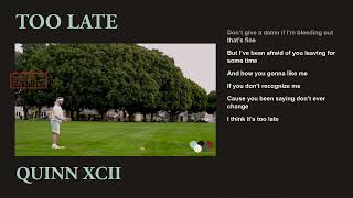 Quinn XCII  Too Late with AJR Official Lyric Video [upl. by Ycrem]