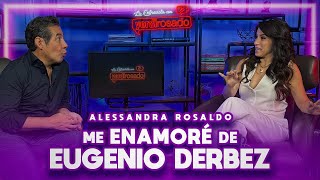 CÓMO ME ENAMORÉ DE EUGENIO DERBEZ  Alessanda Rosaldo  La entrevista con Yordi Rosado [upl. by Dnomde567]