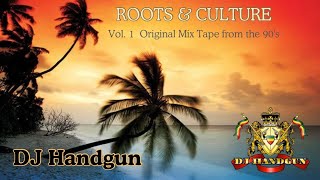 ROOTS amp CULTURE Reggae Mix by DJ Handgun [upl. by Etterrag]