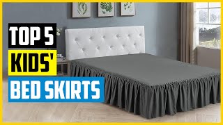 Top 5 Best Kids Bed Skirts of 2024 [upl. by Malia]