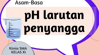 Menghitung pH larutan penyangga materi AsamBasa [upl. by Atinev180]