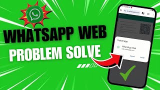 whatsapp web install  whatsapp web problem solve  whatsapp web kaise use karte hai 2024 ￼ [upl. by Imelida507]