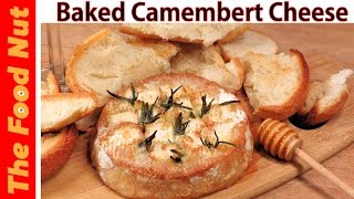 Baked Camembert Cheese Recipe  The Food Nut [upl. by Sven]