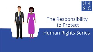 The Responsibility to Protect With great power comes great responsibility  Human Rights Series [upl. by Ayoted]